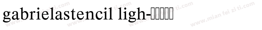 gabrielastencil ligh字体转换